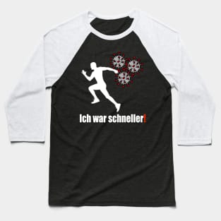 Ich war schneller! Baseball T-Shirt